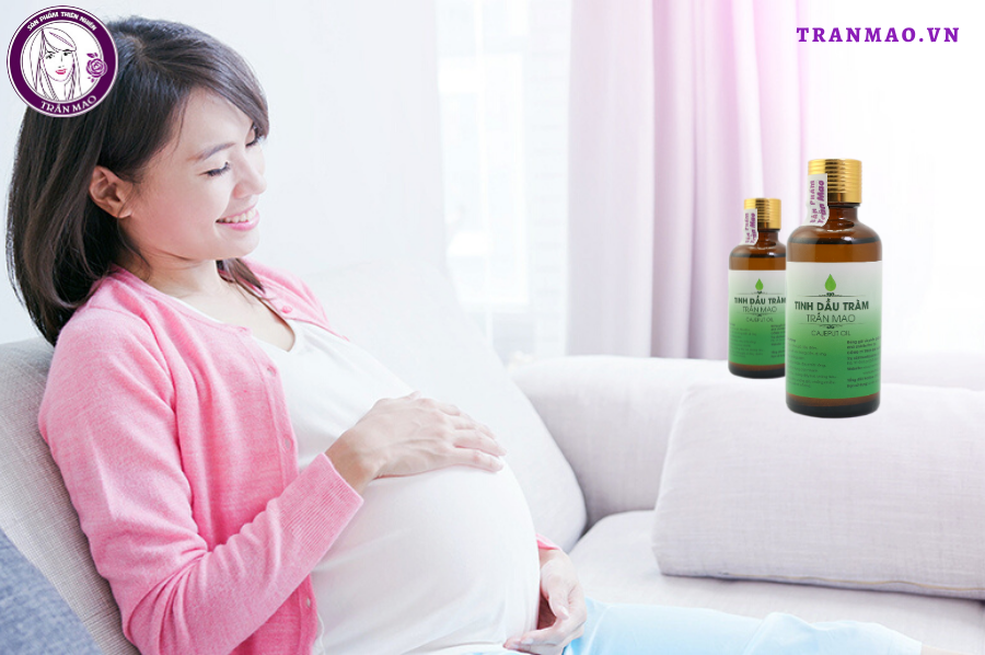 Tinh dầu tràm có tác dụng gì với phụ nữ mang thai?