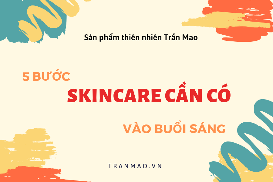skincare với sản phẩm Trần Mao